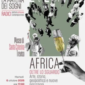 AFRICA, OLTRE LO SGUARDO. Arte, storia, geopolitica e nuove narrazioni.